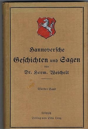 Hannoversche Geschichten und Sagen. Gesammelt und herausgegeben vonVierter Band ( 16.- 20. Buch )