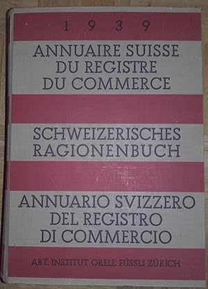 Adressbuch Schweizerisches Ragionenbuch 1939 Verzeichnis der im Schweizerischen Handelsregister e...
