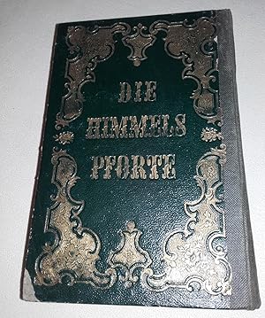 Die Himmelspforte. Tägliche Gebete der Israeliten für das ganze Jahr.1870. deutsch / hebräisch.1870