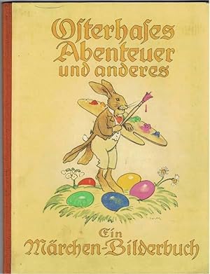 Seller image for Osterhases Abenteuer und anderes. Ein Mrchen - Bilderbuch. Um 1930 for sale by Buecherstube Eilert, Versandantiquariat