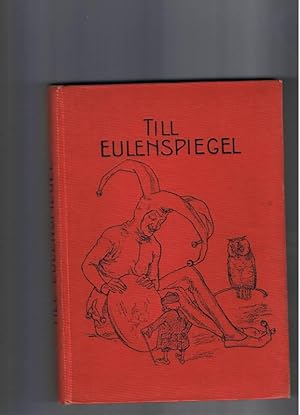 Till Eulenspiegel. Aus niederdeutscher Mundart für die Jugend bearbeitet. Mit Illustrationen.