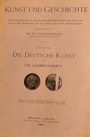 Kunst und Geschichte. Dritter Teil: Die deutsche Kunst des XIX. Jahrhunderts. ( Band 3 )