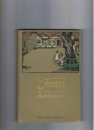 Heimchen. Erzählung für Mädchen von 8 bis 10 Jahren. Mit drei Farbendruckbildern von W. Claudius.