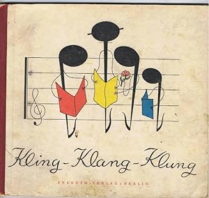 Kling - Klang - Klung. Volksweisen und Kinderlieder von J. Balthasar, K. Karow, J. Loman, W. A. M...