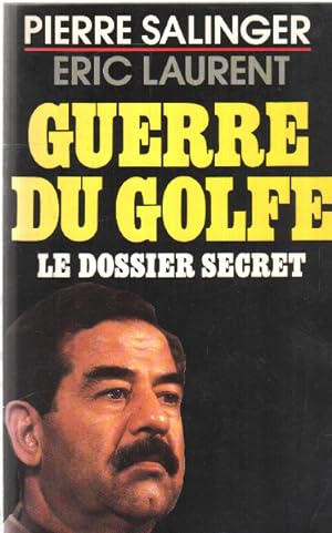 Seller image for Guerre Du Golfe. Le Dossier Secret for sale by librairie philippe arnaiz