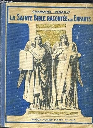 Seller image for L'ANCIEN TESTAMENT RACONTE AUX ENFANTS + LA VIE DE N.-S. JESUS CHRIST RACONTEE AUX ENFANTS. for sale by Le-Livre