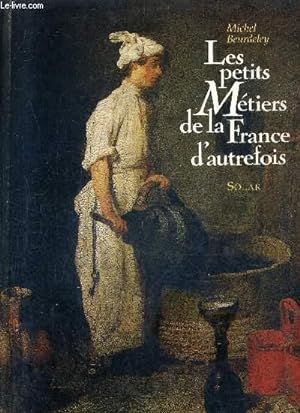 Image du vendeur pour LES PETITS METIERS DE LA FRANCE D'AUTREFOIS. mis en vente par Le-Livre