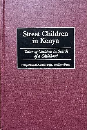 Immagine del venditore per Street Children in Kenya: Voices of Children in Search of a Childhood venduto da Object Relations, IOBA