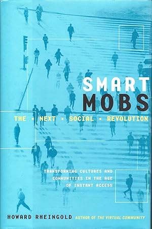 Smart Mobs The Next Social Revolution