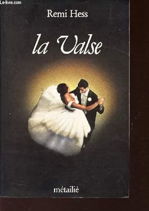 Image du vendeur pour LA VALSE - Revolution du couple en europe. mis en vente par Le-Livre