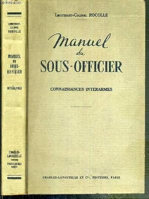 Image du vendeur pour MANUEL DU SOUS-OFFICIER - CONNAISSANCE INTERARMES mis en vente par Le-Livre