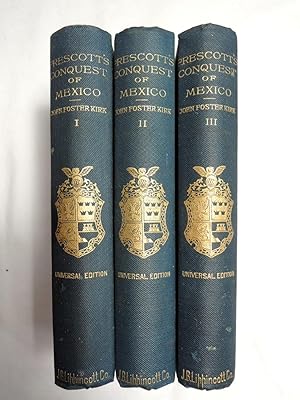History of the Conquest of Mexico, Volume I, Volume II and Volume III