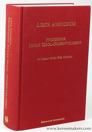 Seller image for Liber Amicorum. Professor Ignaz Seidl-Hohenveldern. In honour of his 80th birthday. for sale by Emile Kerssemakers ILAB