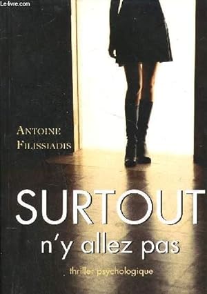 Imagen del vendedor de SURTOUT N'Y ALLEZ PAS a la venta por Le-Livre