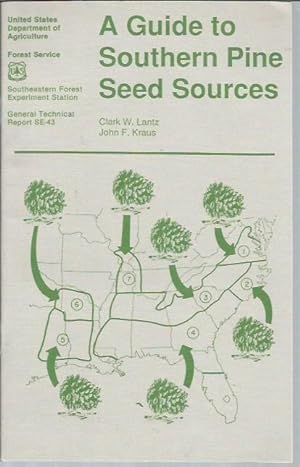 Image du vendeur pour A Guide to Southern Pine Seed Sources (General Technical Report SE-43) mis en vente par Bookfeathers, LLC