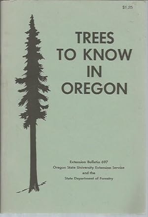 Bild des Verkufers fr Trees to Know in Oregon (Extension Bulletin 697; 1991 reprint) zum Verkauf von Bookfeathers, LLC