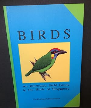 Birds. An Illustrated Field Guide to the Birds of Singapore