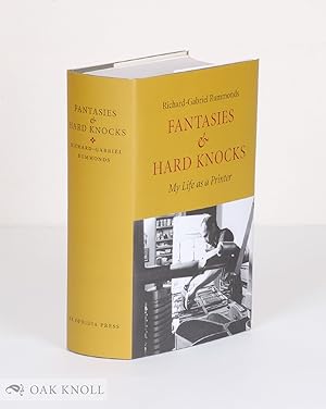 Imagen del vendedor de FANTASIES & HARD KNOCKS: MY LIFE AS A PRINTER a la venta por Oak Knoll Books, ABAA, ILAB