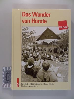 Bild des Verkufers fr Das Wunder von Hrste. Vom Bergheim Hrste ber das Heinrich-Hansen-Haus zum Institut fr Bildung, Medien und Kunst (IMK) der Bildungssttte der Vereinten Dienstleistungsgewerkschaft ver.di in Lage-Hrste ; 50 Jahre Arbeitnehmerbildung ; ein Lese-Bilder-Buch. zum Verkauf von Druckwaren Antiquariat