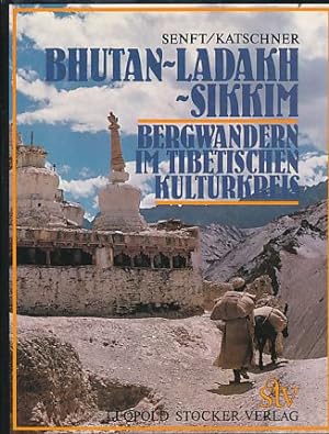 Bild des Verkufers fr Bhutan, Ladakh, Sikkim : Bergwandern im tibetischen Kulturkreis. zum Verkauf von Fundus-Online GbR Borkert Schwarz Zerfa