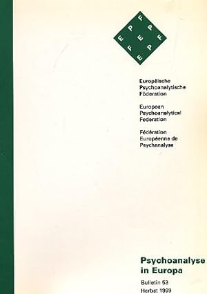 Imagen del vendedor de Bulletin 53. Herbst 1999. Psychoanalyse in Europa. a la venta por Fundus-Online GbR Borkert Schwarz Zerfa