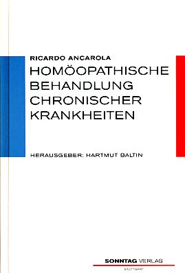 Bild des Verkufers fr Homopathische Behandlung chronischer Krankheiten : Arbeitsmatrize zur tglichen Praxis. Hrsg. von Hartmut Baltin. bers. von Petra Borchert. zum Verkauf von Fundus-Online GbR Borkert Schwarz Zerfa