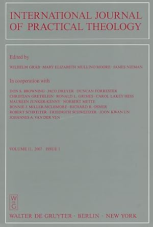 Bild des Verkufers fr International Journal of Practical Theology. Volume 11, 2007, Issue 1. zum Verkauf von Fundus-Online GbR Borkert Schwarz Zerfa