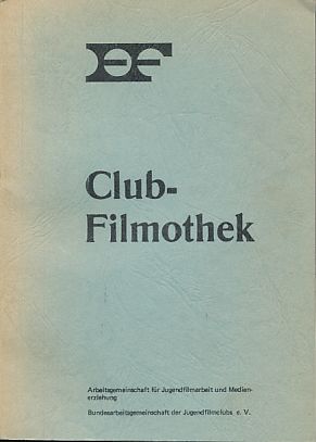 Bild des Verkufers fr Club-Filmothek. Stand 1.9.73. Verleih: Arbeitsgemeinschaft fr Jugendfilmarbeit und Medienerziehung. zum Verkauf von Fundus-Online GbR Borkert Schwarz Zerfa