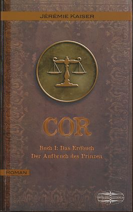 Bild des Verkufers fr COR Buch I: Das Erdbuch. Der Aufbruch des Prinzen. zum Verkauf von Fundus-Online GbR Borkert Schwarz Zerfa