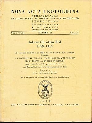 Bild des Verkufers fr Johann Christian Reil 1759 - 1813. Vier auf der Reil-Feier in Halle am 25. Februar 1959 gehaltene Vortrge samt verschiedenen bibliographischen Anhngen und seinem Hirnanatomischem Atlas. Hrsg. von Rudolph Zaunick. zum Verkauf von Fundus-Online GbR Borkert Schwarz Zerfa