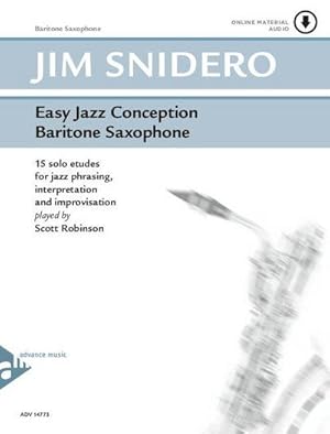 Bild des Verkufers fr Easy Jazz Conception for Baritone Saxophone : 15 solo etudes for jazz phrasing, interpretation and improvisation. Bariton-Saxophon. Ausgabe mit CD. zum Verkauf von AHA-BUCH GmbH