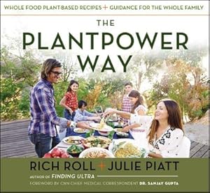 Seller image for The Plantpower Way: Whole Food Plant-Based Recipes and Guidance for the Whole Family for sale by AHA-BUCH GmbH