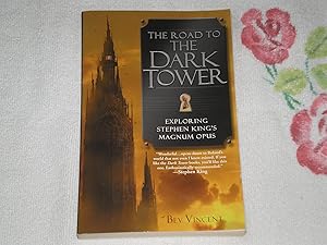 Immagine del venditore per The Road to the Dark Tower: Exploring Stephen King's Magnum Opus venduto da SkylarkerBooks