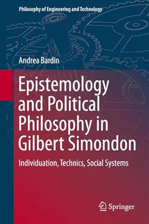Image du vendeur pour Epistemology and Political Philosophy in Gilbert Simondon mis en vente par BuchWeltWeit Ludwig Meier e.K.