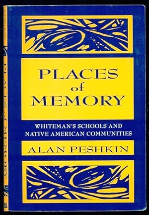 Bild des Verkufers fr Places of Memory: Whiteman's Schools and Native American Communities zum Verkauf von Don's Book Store