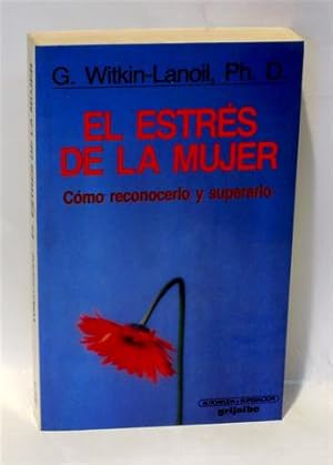 Seller image for EL ESTRS DE LA MUJER - Cmo Reconocerlo y Superarlo for sale by Librera Torres-Espinosa