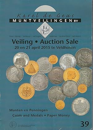 Bild des Verkufers fr Karel de Geus, Veiling 20 en 21 april 2015. Munten en Penningen. Coins and Medals. Paper Money zum Verkauf von Librairie Archaion