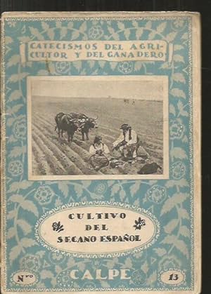 CULTIVO DEL SECANO ESPAÑOL (AGRICULTURA DE LAS TIERRAS ARIDAS)