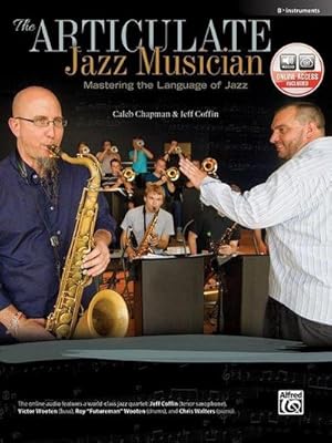 Immagine del venditore per The Articulate Jazz Musician : Mastering the Language of Jazz (B-Flat Instruments), Book & Online Audio venduto da AHA-BUCH GmbH