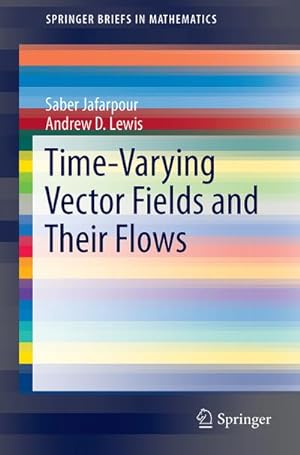 Seller image for Time-Varying Vector Fields and Their Flows for sale by AHA-BUCH GmbH