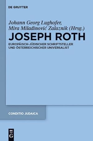 Bild des Verkufers fr Joseph Roth : Europisch-jdischer Schriftsteller und sterreichischer Universalist zum Verkauf von AHA-BUCH GmbH