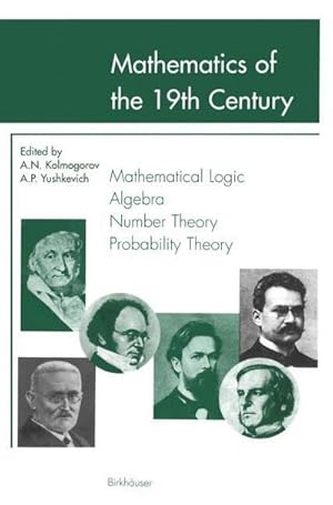 Seller image for Mathematics of the 19th Century : Mathematical Logic Algebra Number Theory Probability Theory for sale by AHA-BUCH GmbH