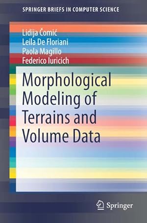 Image du vendeur pour Morphological Modeling of Terrains and Volume Data mis en vente par AHA-BUCH GmbH