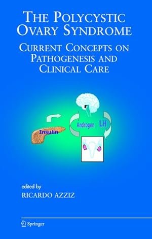 Seller image for The Polycystic Ovary Syndrome : Current Concepts on Pathogenesis and Clinical Care for sale by AHA-BUCH GmbH