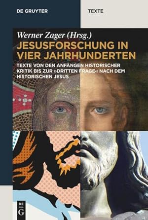 Bild des Verkufers fr Jesusforschung in vier Jahrhunderten : Texte von den Anfngen historischer Kritik bis zur "dritten Frage" nach dem historischen Jesus zum Verkauf von AHA-BUCH GmbH