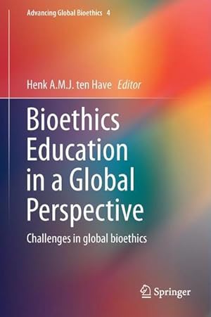 Bild des Verkufers fr Bioethics Education in a Global Perspective : Challenges in global bioethics zum Verkauf von AHA-BUCH GmbH