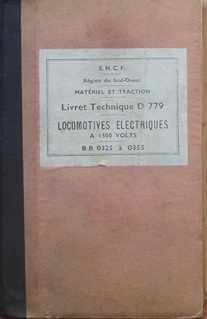 Seller image for LOCOMOTIVES ELECTRIQUES A 1500 VOLTS BB0325  0355  Livret technique D 779 for sale by Bouquinerie L'Ivre Livre