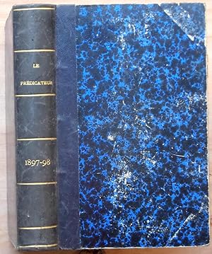 LE PRÉDICATEUR, recueil mensuel d'homilétique - Première et deuxiéme années 1897 et 1898