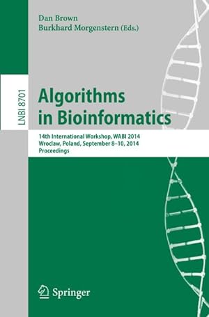 Immagine del venditore per Algorithms in Bioinformatics : 14th International Workshop, WABI 2014, Wroclaw, Poland, September 8-10, 2014. Proceedings venduto da AHA-BUCH GmbH