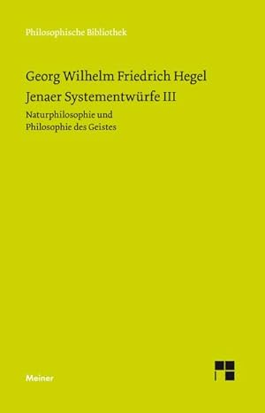 Seller image for Jenaer Systementwrfe III : Naturphilosophie und Philosophie des Geistes for sale by AHA-BUCH GmbH